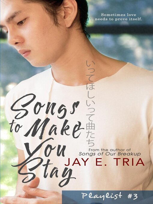Title details for Songs to Make You Stay by Jay E. Tria - Wait list